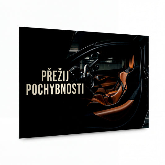 Obraz Kožený interiér sportovního vozu s heslem přežij pochybnosti — kovový obraz na hliníkovém panelu s vysokým leskem