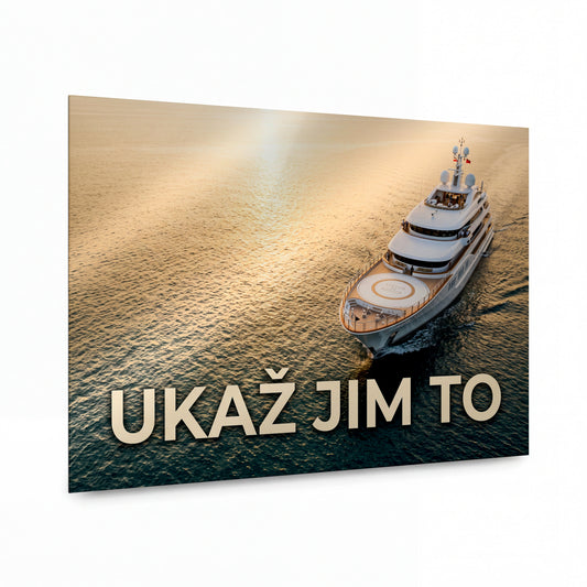 Obraz Ukaž jim to — luxusní jachta jako symbol úspěchu — kovový obraz na hliníkovém panelu s vysokým leskem